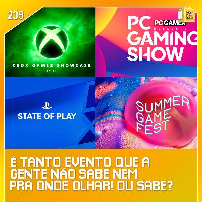 Evento dos games. Você assiste todos? | NDPP #239