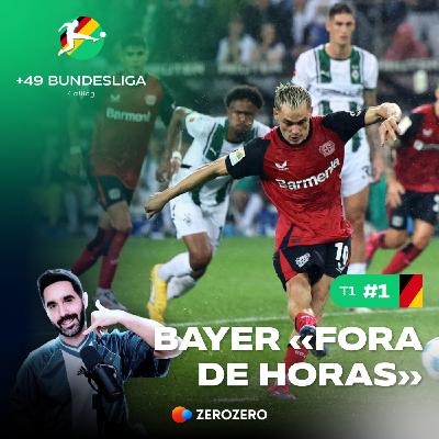 T1, Ep.1 - Bayer «fora de horas» e portugueses a «mingar» na Bundesliga
