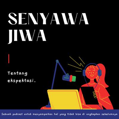 Eps.9 - Tentang ekspektasi.
