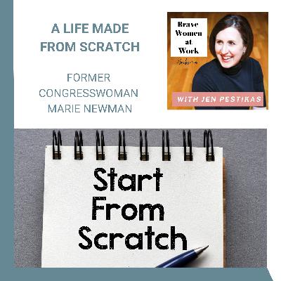 A Life Made from Scratch with Former Congresswoman Marie Newman