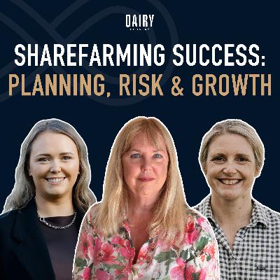 Episode 100 - Sharefarming Success: Planning, Risk & Growth