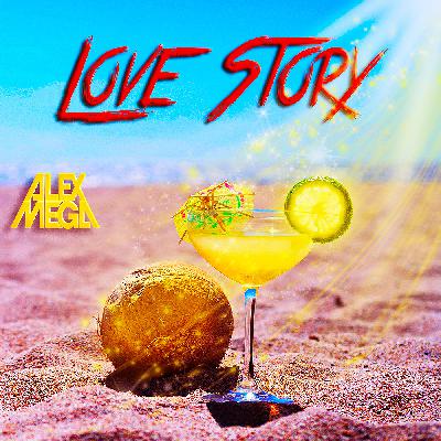 DJ Alex Mega - Love Story - 2023