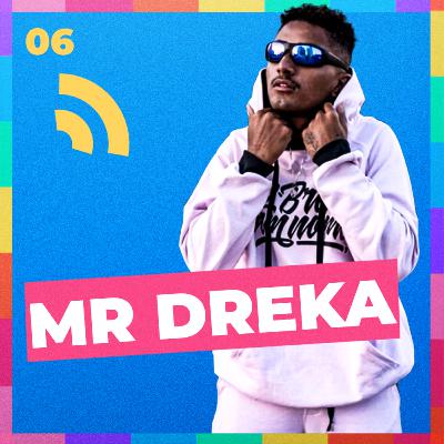 MR. DREKA - Queisso Podcast - #06