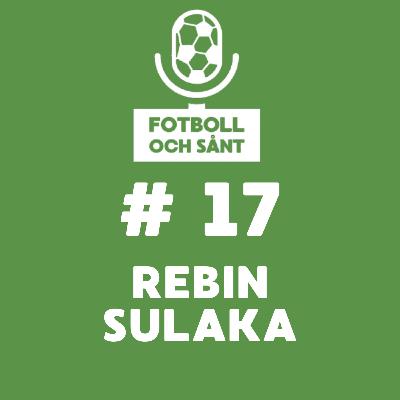 Rebin Sulakas otroliga resa: från Irak till landslaget | Avsnitt 17