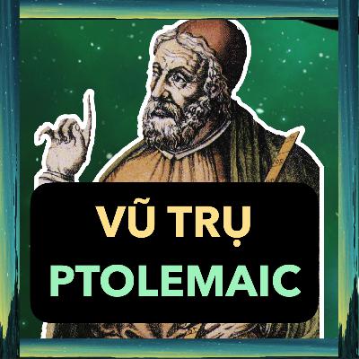 NGUYÊN TẮC ĐẦU TIÊN của VŨ TRỤ PTOLEMAIC là gì? | Lịch sử thiên văn Ep. 5