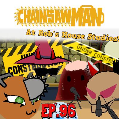 Scyer's Room Ep. 96: Chainsaw Man