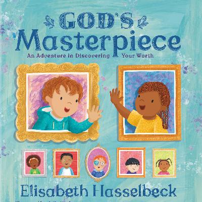 S7Ep11: Elisabeth Hasselbeck: God's Masterpiece