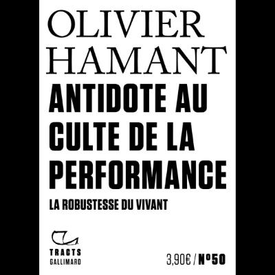 Olivier Hamant - Antidote au culte de la performance, la robustesse du vivant