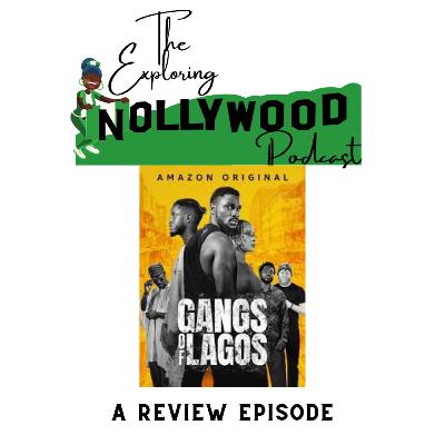 Review Episode: Gangs of Lagos