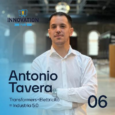 Innovation Pub | Episodio 6 - Antonio Tavera: Transformers+Energia=Industria 5.0
