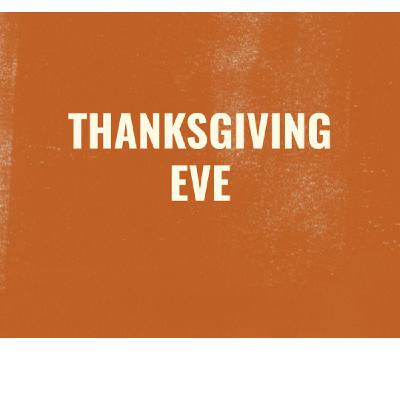 Thanksgiving Eve 2025