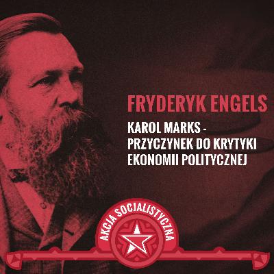 Fryderyk Engels - "Karol Marks - Przyczynek do krytyki ekonomii politycznej"