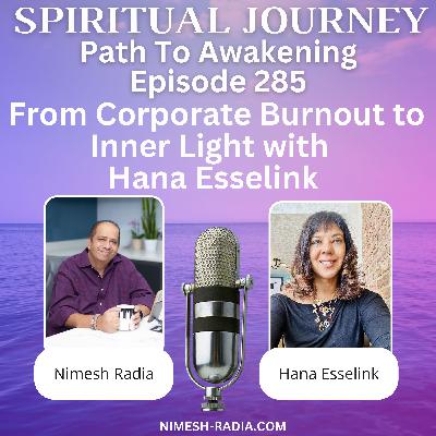 From Corporate Burnout to Inner Light with Hana Esselink