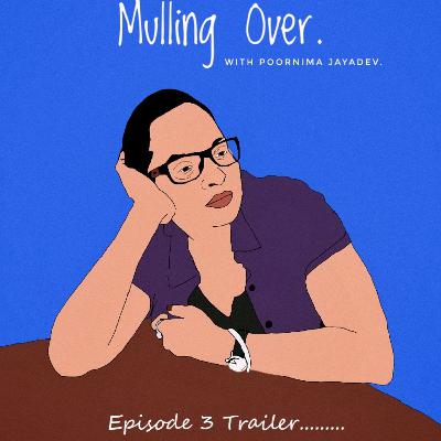 Mulling Over .... Episode 3 - Trailer