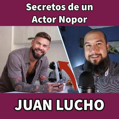 Actor Nopor y Trabajador Sexual Confiesa los Secretos de Su Carrera - Con Juan Lucho - Psicología Espiritual y Existencial