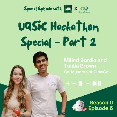 S6 EP6: UQSIC Hackathon Special - Part 2