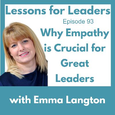 Why Empathy is Crucial for Great Leaders Why Empathy is Crucial for Great Leaders
