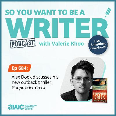 Writing Podcast Episode 684: Alex Dook discusses his new outback thriller, 'Gunpowder Creek'