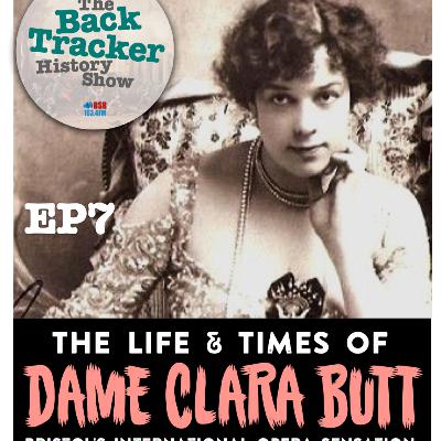 EP7: The Life & Times of Dame Clara Butt