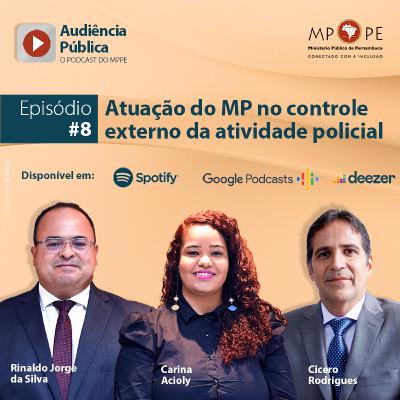 Audiência Pública #8 - Atuação do MP no controle externo da atividade policial