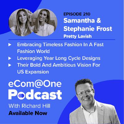 E210: Stephanie and Samantha Frost - Timeless Over Trendy: How Pretty Lavish Scaled Sustainably