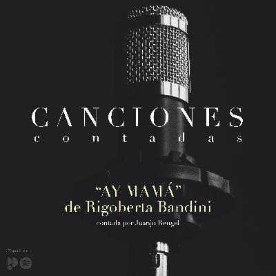 "Ay mamá" de Rigoberta Bandini