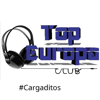 TopEuropaClub - 2025-03-02 - 782 - #Cargaditos TopEuropaClub - 2025-03-02 - 782 - #Cargaditos