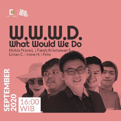 W.W.W.D (What Would We Do)