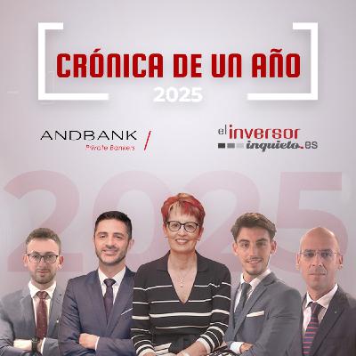 Crónica de un año · 2025 #mercadosfinancieros