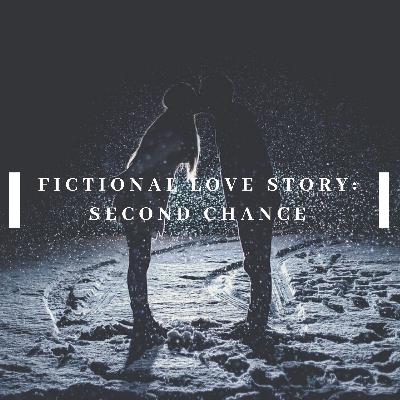 Fictional Love Story: Second Chance Ep. 1 & 2
