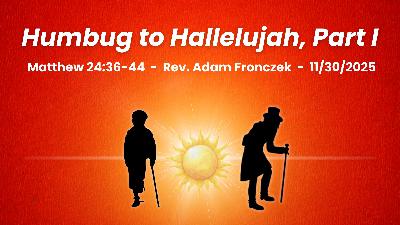 Humbug to Hallelujah, part 1