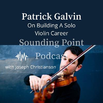 Sounding Point Podcast Ep. 4: Patrick Galvin Sounding Point Podcast Ep. 4: Patrick Galvin