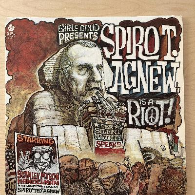 Episode 16: Matt Farley Listens To "Spiro T. Agnew is a Riot"
