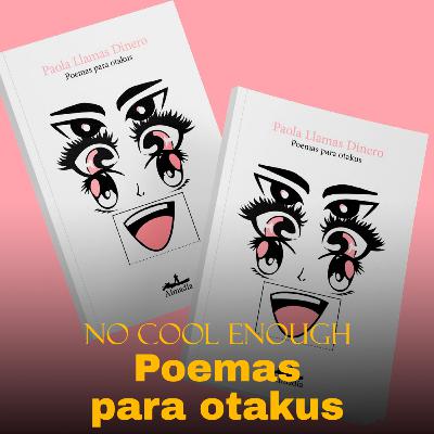 038 "Poemas para otakus" con Paola Llamas Dinero 038 "Poemas para otakus" con Paola Llamas Dinero