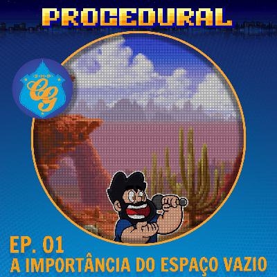 Ep. 01 - A Importância Do Espaço Vazio
