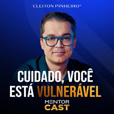 Mentor Cast #291 - Quais são os tipos de vulnerabilidade?