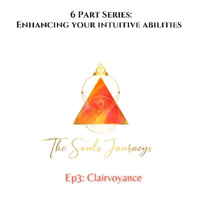 Enhancing Your Intuition: Part 3. Clairvoyance