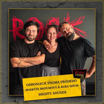 Odposlech Thoma Frödeho - Markéta Broumová & Kuba Siňor (MIGHTY SOUNDS) Odposlech Thoma Frödeho - Markéta Broumová & Kuba Siňor (MIGHTY SOUNDS)