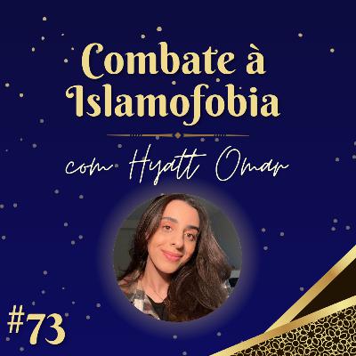 #73: Combate à Islamofobia #73: Combate à Islamofobia