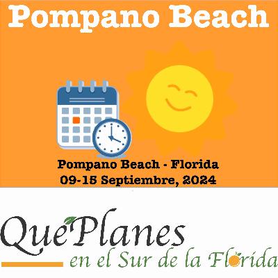 Que Planes Pompano Beach, FL | Sep09-15,2024 Que Planes Pompano Beach, FL | Sep09-15,2024