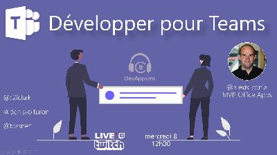 #78 Développez pour Teams