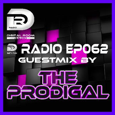 Digital Room Radio EP062 Guestmix by -The Prodigal-