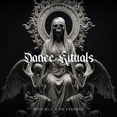 Dance Rituals 393 (Febrero 08, 2026)