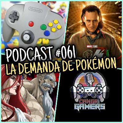061.- La demanda de Pokémon. 061.- La demanda de Pokémon.