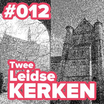 Twee Leidse Kerken Twee Leidse Kerken