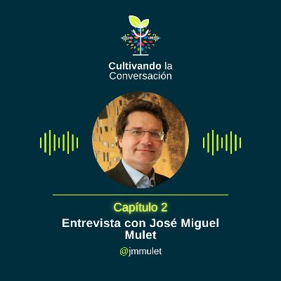 Entrevista con Jose Miguel Mulet