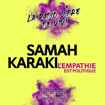 Samah Karaki - L’empathie est politique