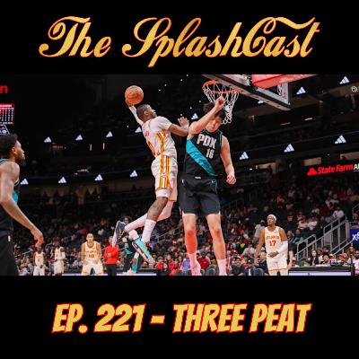 Episode 221 - Three Peat