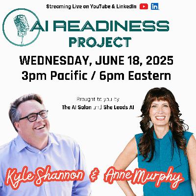 The AI Readiness Project with Anne Murphy and Kyle Shannon