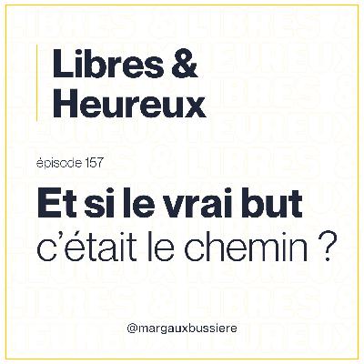 157 – Avancer, c'est vivre ! 157 – Avancer, c'est vivre !